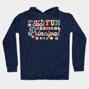 In My School Principal Era - Retro Groovy Fun Hoodie